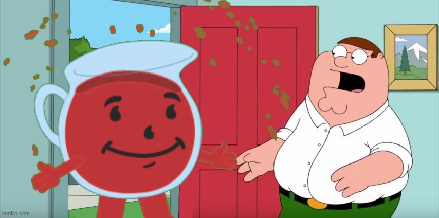 Holy Crap Lois, it's the Kool Aid Man | made w/ Imgflip meme maker