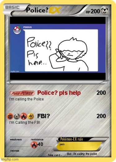 Police? | image tagged in police | made w/ Imgflip meme maker