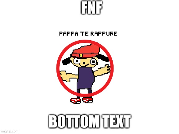 fnf bottom text | FNF; BOTTOM TEXT | image tagged in blank white template | made w/ Imgflip meme maker