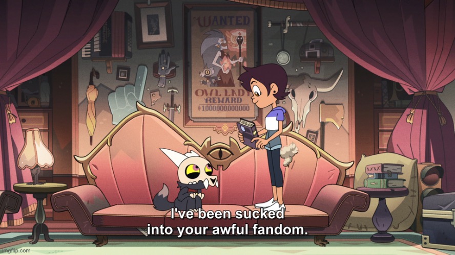 The Owl House King been sucked into Luz Fandom | image tagged in the owl house king been sucked into luz fandom | made w/ Imgflip meme maker