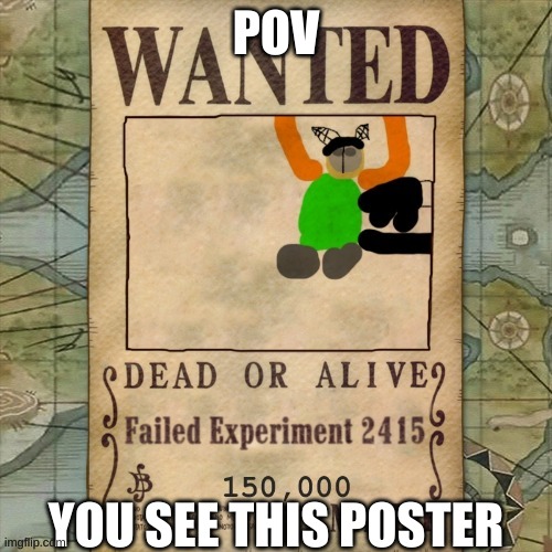 Tiky Carlos is Wanted | POV; YOU SEE THIS POSTER | image tagged in tiky carlos is wanted | made w/ Imgflip meme maker