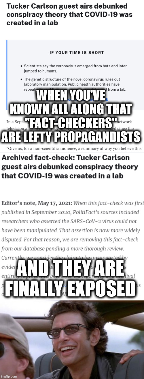 WHEN YOU'VE KNOWN ALL ALONG THAT "FACT-CHECKERS" ARE LEFTY PROPAGANDISTS; AND THEY ARE FINALLY EXPOSED | image tagged in you did it jurassic park | made w/ Imgflip meme maker
