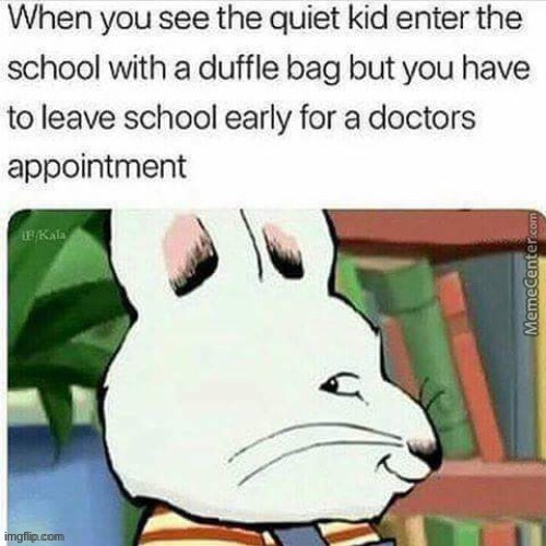 . | made w/ Imgflip meme maker