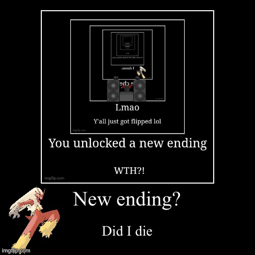 image tagged in funny,demotivationals | made w/ Imgflip demotivational maker