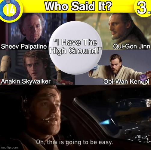 This is gonna be easy | image tagged in obi wan kenobi,star wars prequels,star wars | made w/ Imgflip meme maker