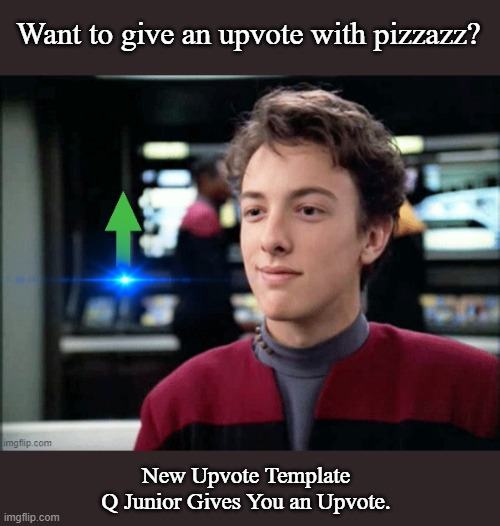 New Upvote Template with Q Junior | Want to give an upvote with pizzazz? New Upvote Template
Q Junior Gives You an Upvote. | image tagged in q junior gives you an upvote,imgflip,memes,new template | made w/ Imgflip meme maker