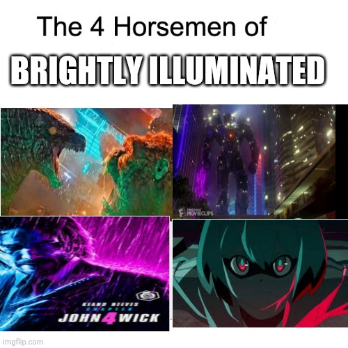Four horsemen | BRIGHTLY ILLUMINATED | image tagged in four horsemen | made w/ Imgflip meme maker