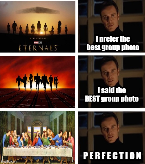 No group pic can beat the Big G | I prefer the best group photo; I said the BEST group photo; P E R F E C T I O N | image tagged in michael fassbender perfection | made w/ Imgflip meme maker