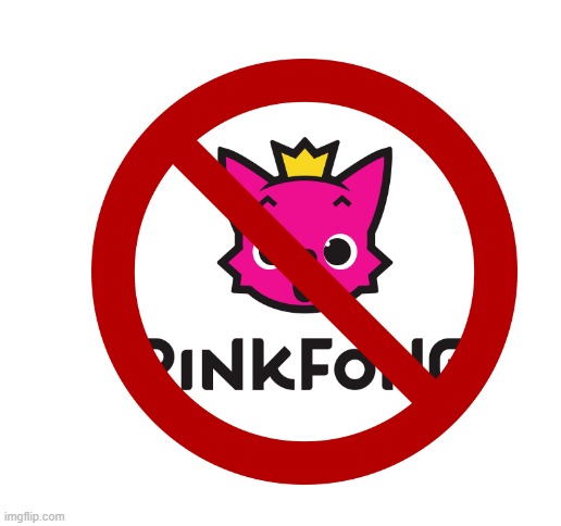 NO PINKFONG ALLOWED!!! | image tagged in blank white template | made w/ Imgflip meme maker