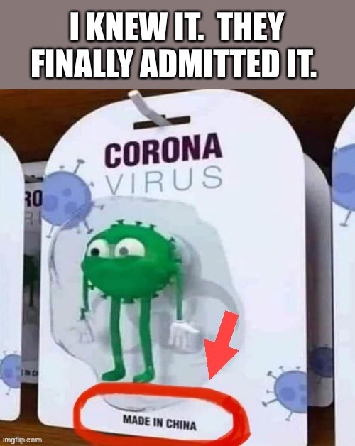 Almost everything is made in china.... | image tagged in made in china,corona virus,meme | made w/ Imgflip meme maker