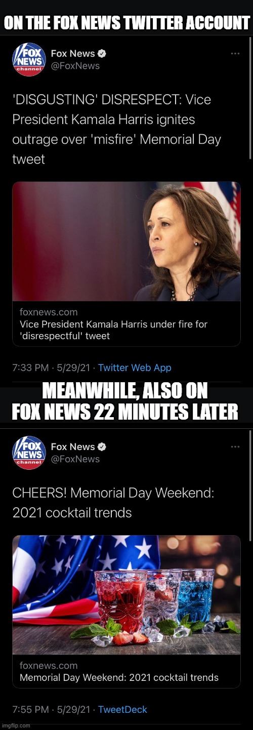 ON THE FOX NEWS TWITTER ACCOUNT; MEANWHILE, ALSO ON FOX NEWS 22 MINUTES LATER | made w/ Imgflip meme maker