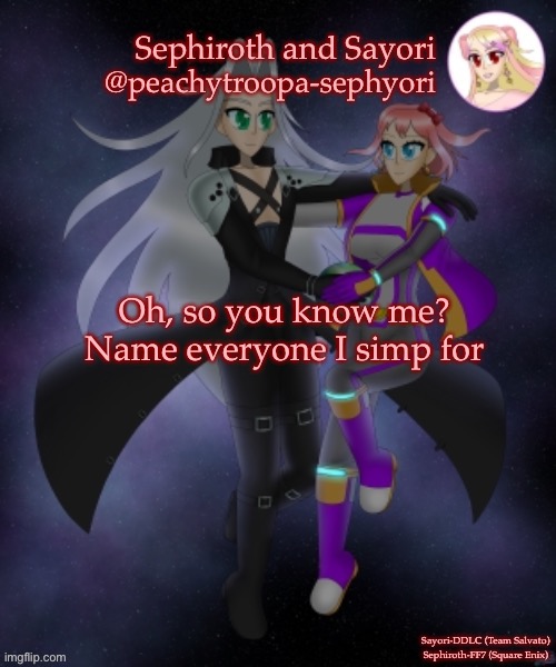 Sayori and Sephiroth | Oh, so you know me? Name everyone I simp for | image tagged in sayori and sephiroth | made w/ Imgflip meme maker