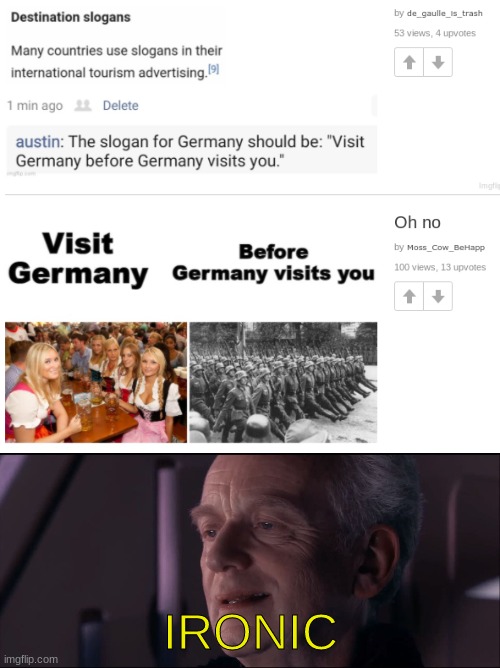 Very ironic indeed | IRONIC | image tagged in palpatine ironic,germany | made w/ Imgflip meme maker