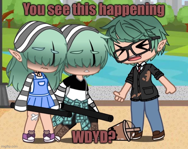 WDYD? | You see this happening; WDYD? | made w/ Imgflip meme maker