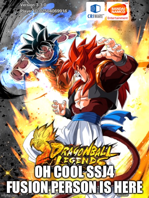 :J | OH COOL SSJ4 FUSION PERSON IS HERE | made w/ Imgflip meme maker