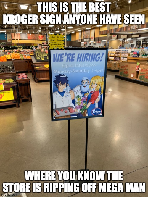 Mega Man Rip Off Sign | THIS IS THE BEST KROGER SIGN ANYONE HAVE SEEN; WHERE YOU KNOW THE STORE IS RIPPING OFF MEGA MAN | image tagged in memes,krogre,megaman | made w/ Imgflip meme maker