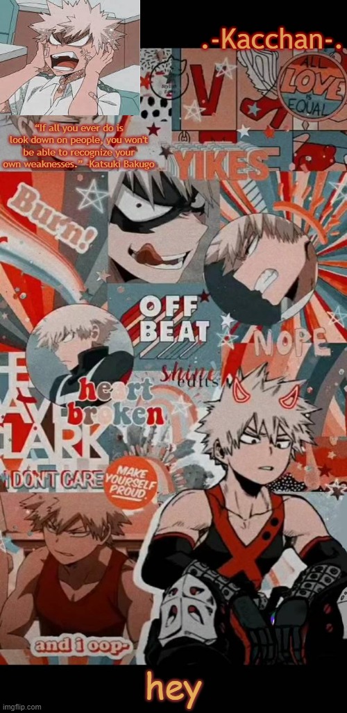 Oi | hey | image tagged in kacchan | made w/ Imgflip meme maker