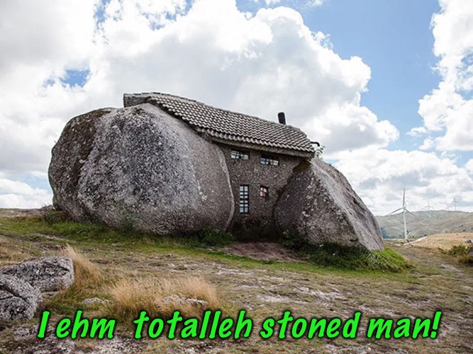 I ehm  totalleh stoned man! | made w/ Imgflip meme maker