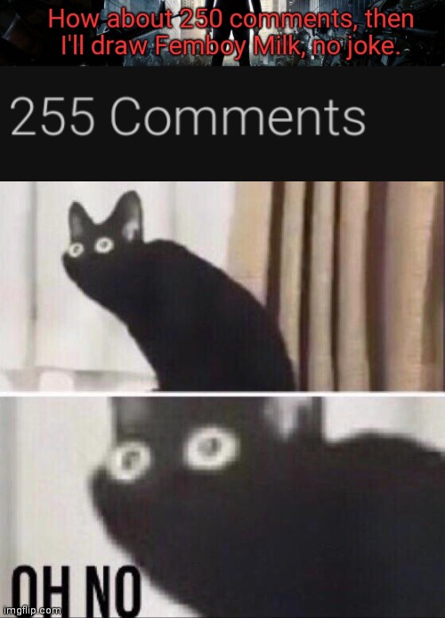 image tagged in oh no cat | made w/ Imgflip meme maker