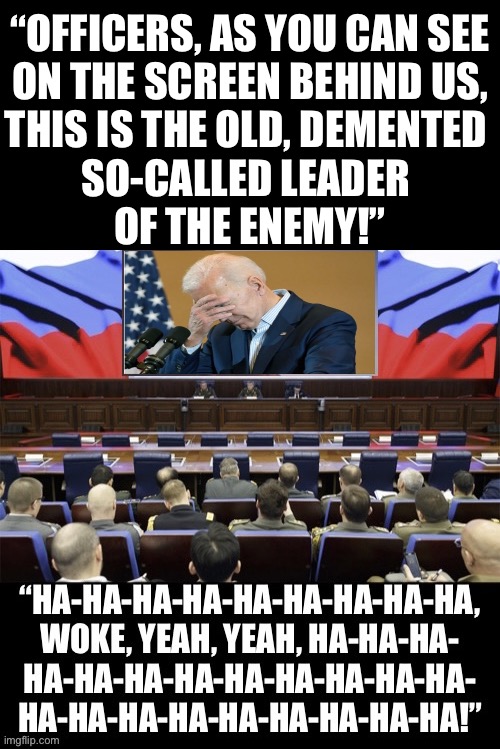 Joe Biden—a national security threat! | “OFFICERS, AS YOU CAN SEE
ON THE SCREEN BEHIND US,
THIS IS THE OLD, DEMENTED 
SO-CALLED LEADER 
OF THE ENEMY!” | image tagged in joe biden,biden,democratic party,communists,woke,national security | made w/ Imgflip meme maker