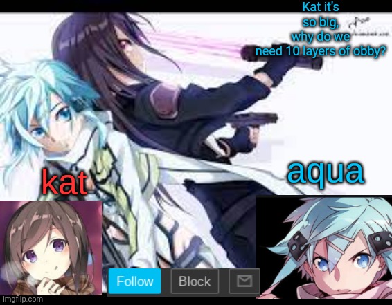 A hotdog bed defence is enough | Kat it's so big, why do we need 10 layers of obby? | image tagged in fem kirito | made w/ Imgflip meme maker