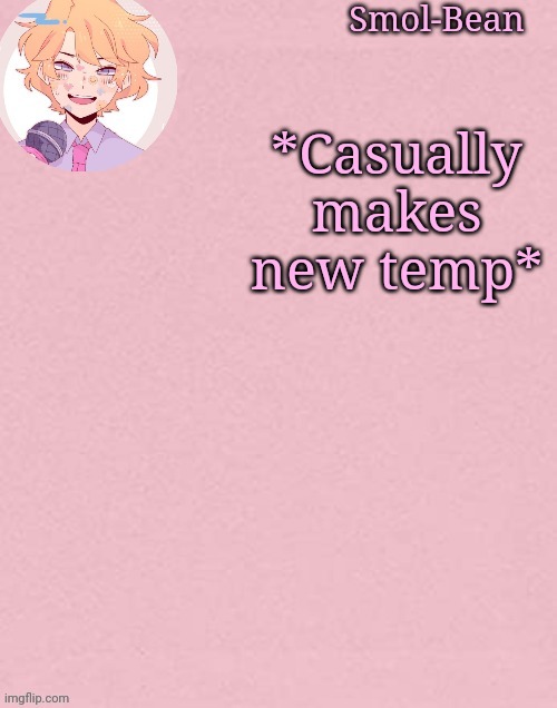 Oh wow another Sayori Temp | *Casually makes new temp* | image tagged in oh wow another sayori temp | made w/ Imgflip meme maker