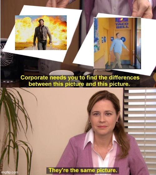 They're The Same Picture | image tagged in memes,they're the same picture | made w/ Imgflip meme maker