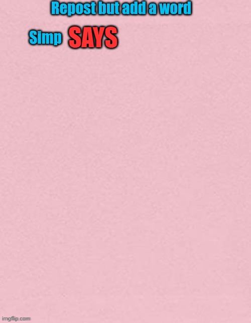 SAYS | made w/ Imgflip meme maker