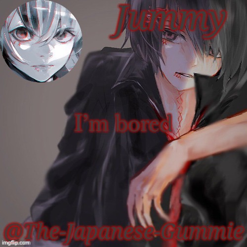 ;-; | I’m bored | made w/ Imgflip meme maker