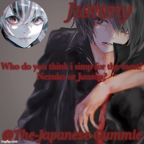 Hmm? | Who do you think i simp for the most?
Nezuko or Juuzou? | made w/ Imgflip meme maker