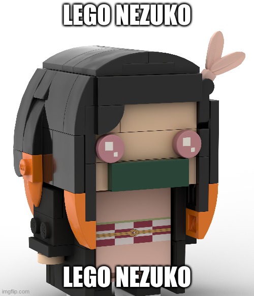 LEGO NEZUKO; LEGO NEZUKO | made w/ Imgflip meme maker