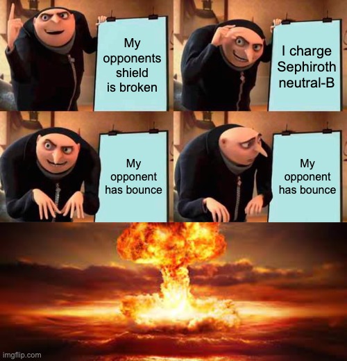 Skill | My opponents shield is broken; I charge Sephiroth neutral-B; My opponent has bounce; My opponent has bounce | image tagged in memes,gru's plan | made w/ Imgflip meme maker