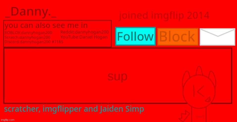_Danny._ Announcement template 2 | sup | image tagged in _danny _ announcement template 2 | made w/ Imgflip meme maker