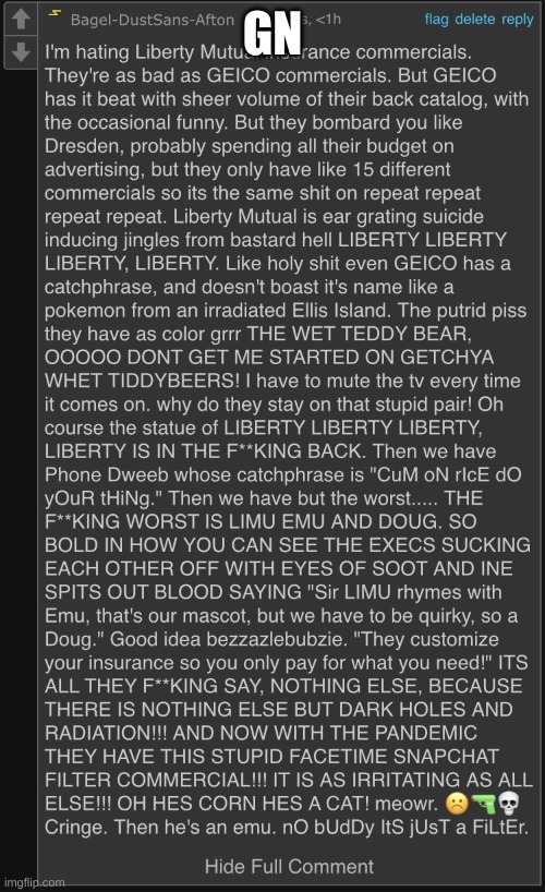 Liberty Mutual Rant | GN | image tagged in liberty mutual rant | made w/ Imgflip meme maker