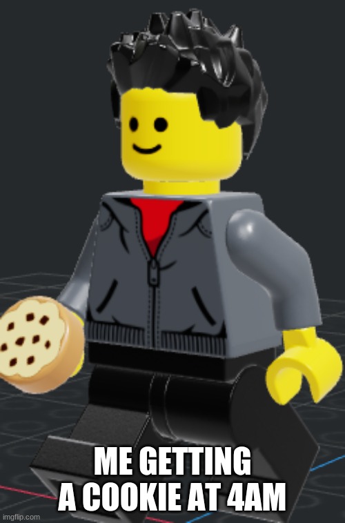 ME GETTING A COOKIE AT 4AM | made w/ Imgflip meme maker