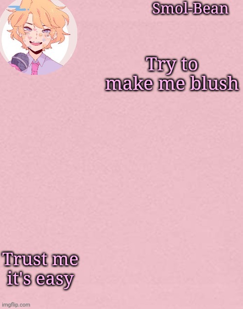 Oh wow another Sayori Temp | Try to make me blush; Trust me it's easy | image tagged in oh wow another sayori temp | made w/ Imgflip meme maker