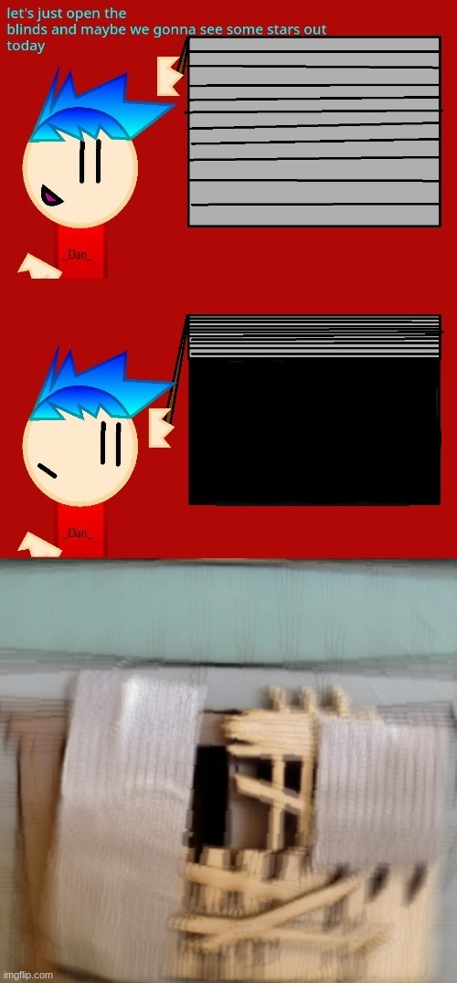 High Quality let's just open the blinds (plrent version) Blank Meme Template