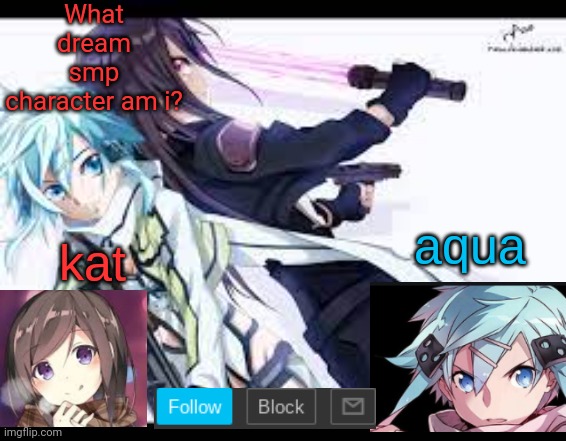 fem kirito | What dream smp character am i? | image tagged in fem kirito | made w/ Imgflip meme maker