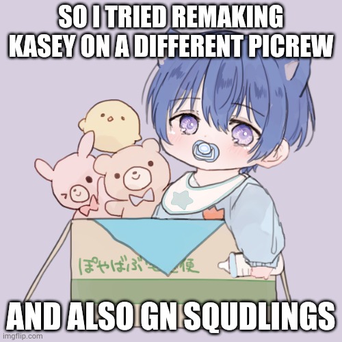 SO I TRIED REMAKING KASEY ON A DIFFERENT PICREW; AND ALSO GN SQUDLINGS | made w/ Imgflip meme maker