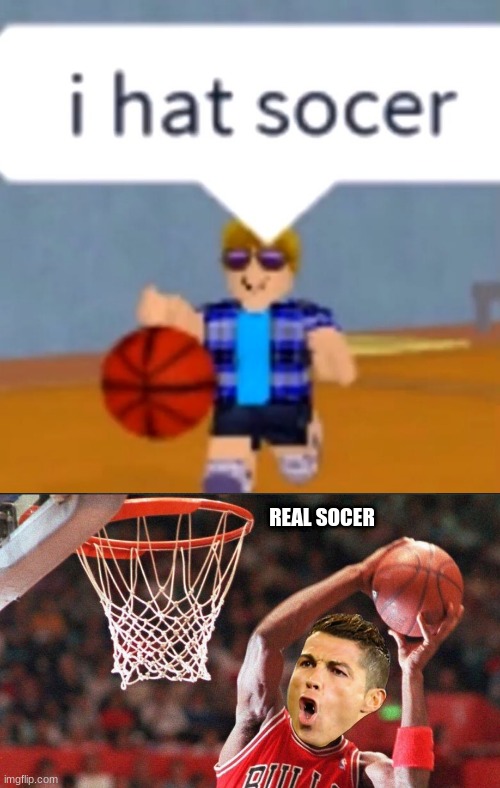 spoarts | REAL SOCER | image tagged in roblox | made w/ Imgflip meme maker