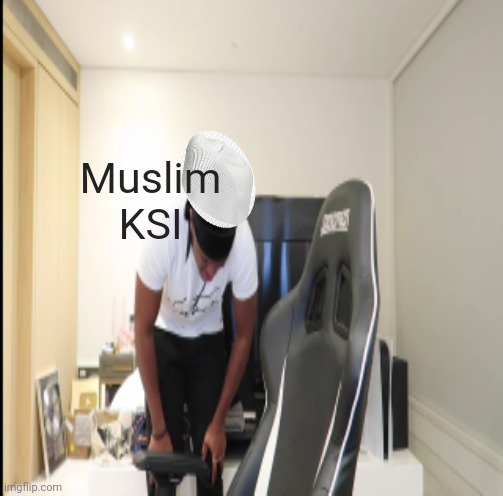 Muslim KSI is praying | Muslim KSI | image tagged in memes | made w/ Imgflip meme maker