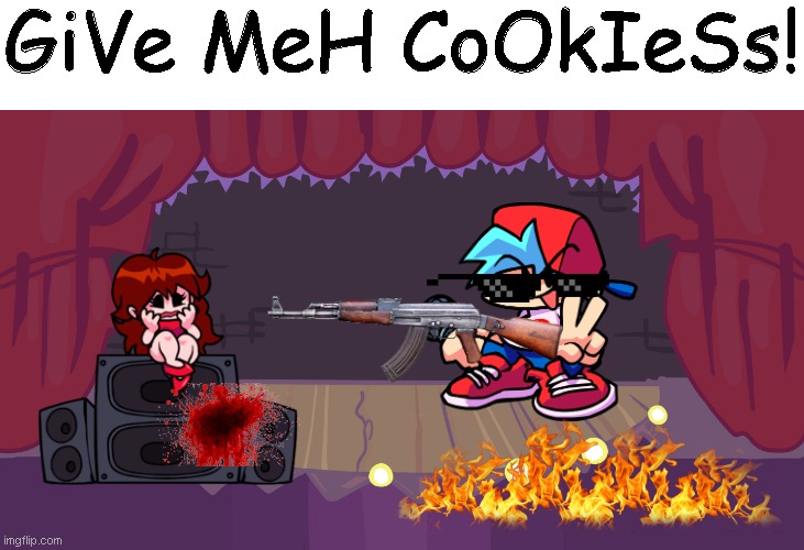 Boyfreind want cookies | GiVe MeH CoOkIeSs! | image tagged in fnf,funni,oh no,thumbnail,youtube | made w/ Imgflip meme maker