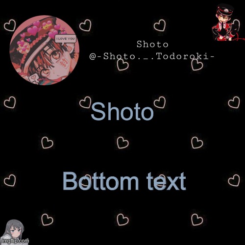shoto 4 | Shoto Bottom text | image tagged in shoto 4 | made w/ Imgflip meme maker