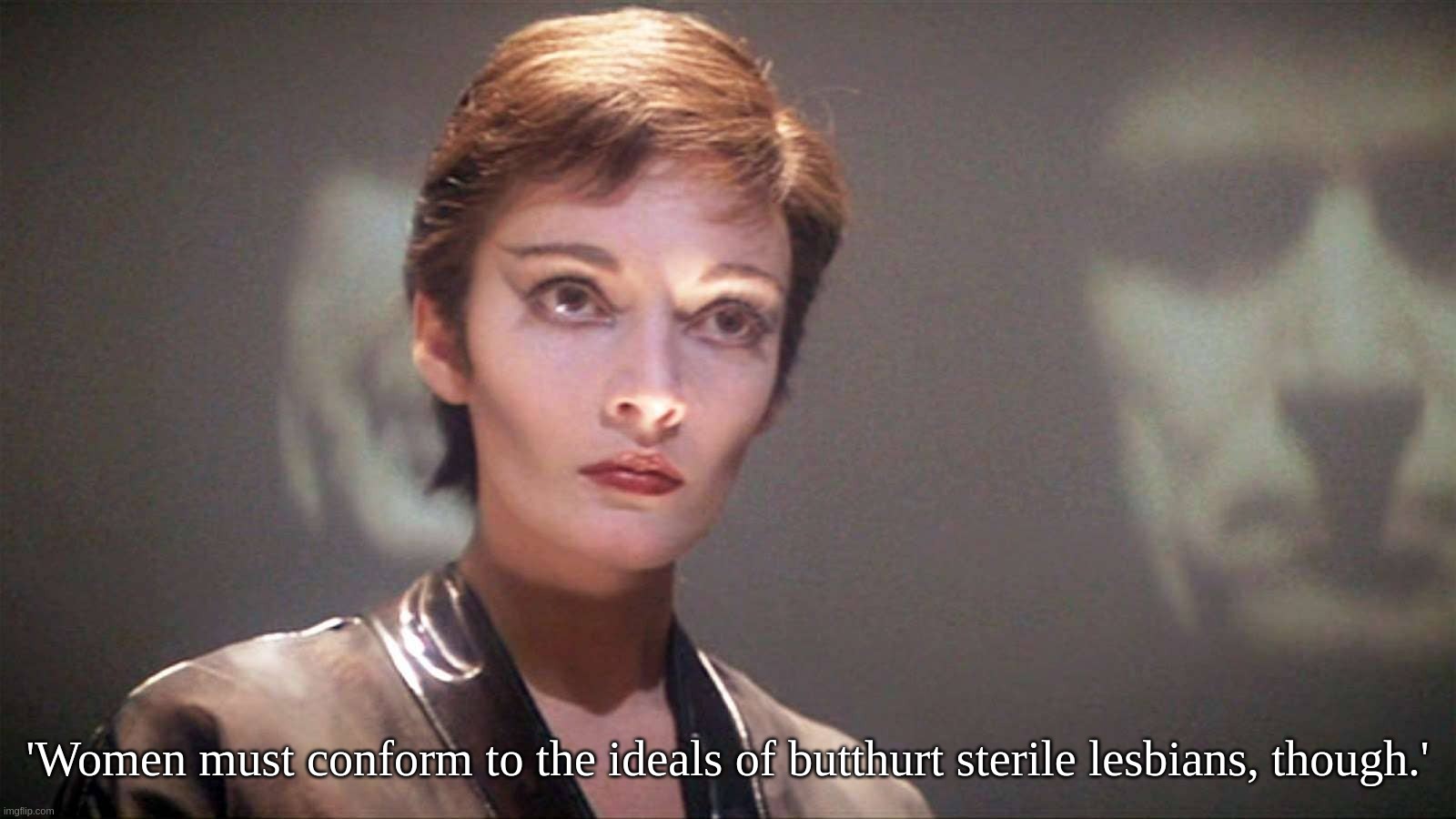 Ursa Feminism | 'Women must conform to the ideals of butthurt sterile lesbians, though.' | image tagged in ursa,superman,feminism,butthurt,lesbian,sterile | made w/ Imgflip meme maker