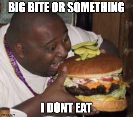 guy eating burger - Imgflip