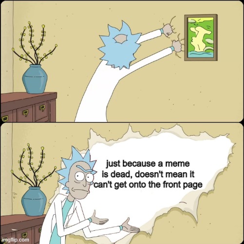 Rick Rips Wallpaper |  just because a meme is dead, doesn't mean it can't get onto the front page | image tagged in rick rips wallpaper | made w/ Imgflip meme maker