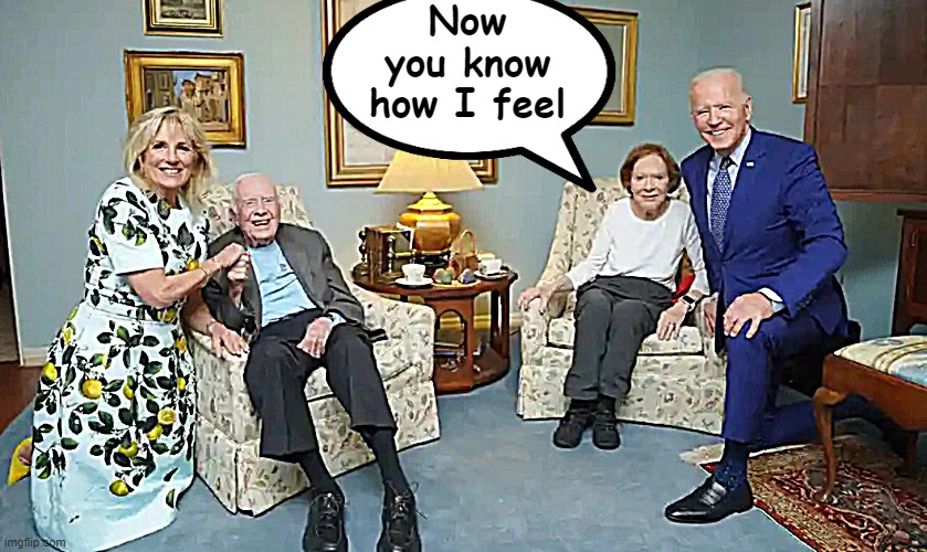 Now you know how I feel | image tagged in biden | made w/ Imgflip meme maker