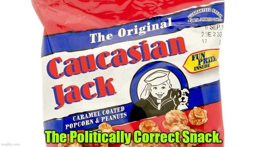 Still a prize in each package. | The Politically Correct Snack. | image tagged in politically correct snack | made w/ Imgflip meme maker