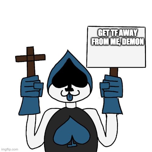 be spared demon(lancer) | GET TF AWAY FROM ME, DEMON | image tagged in be spared demon lancer | made w/ Imgflip meme maker