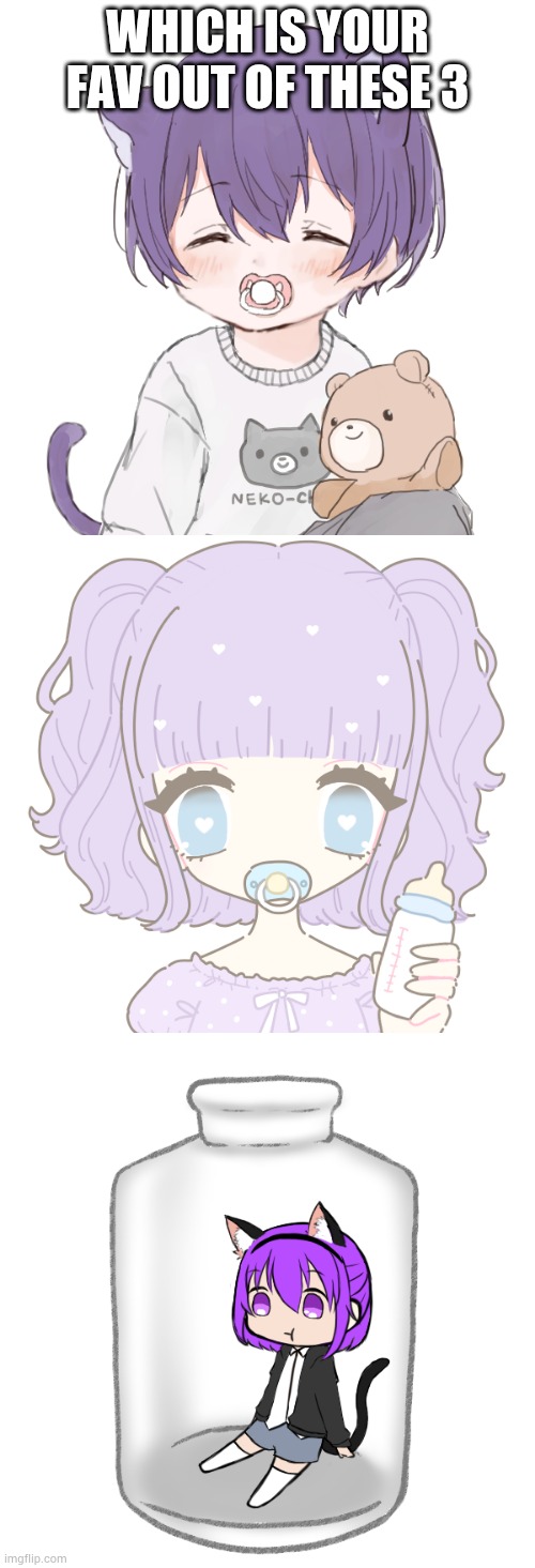WHICH IS YOUR FAV OUT OF THESE 3 | image tagged in sleeping kasey,kasey different picrew,kasey in a bottle | made w/ Imgflip meme maker